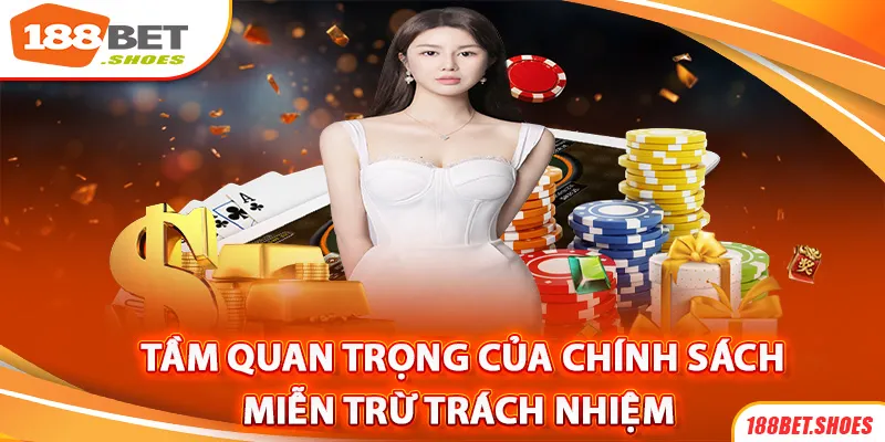 Lý do 188Bet cần có quy định miễn trách nhiệm