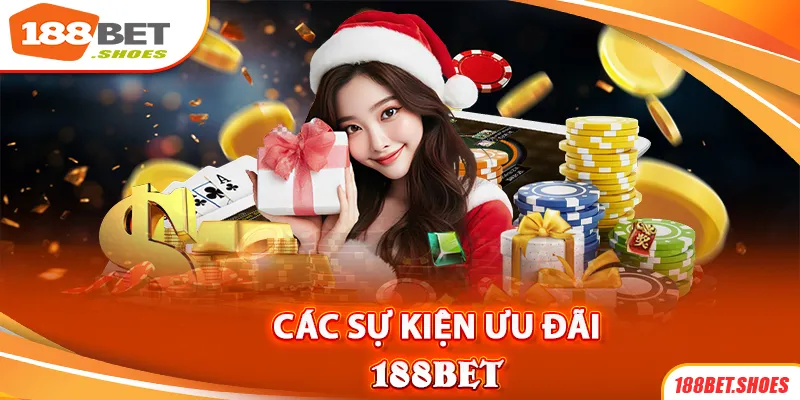 Các chương trình ưu đãi độc quyền tại 188BET