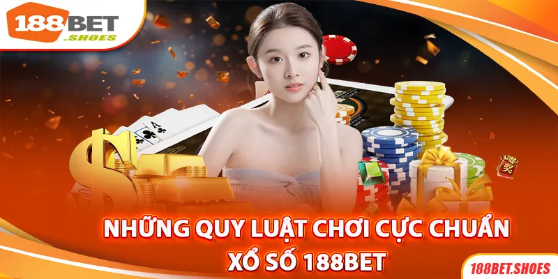 Quy luật chơi xổ số 188bet cực chuẩn các chuyên gia không muốn bạn biết