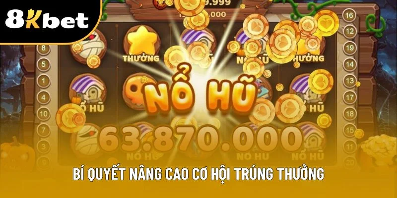 Bí quyết nâng cao cơ hội trúng thưởng