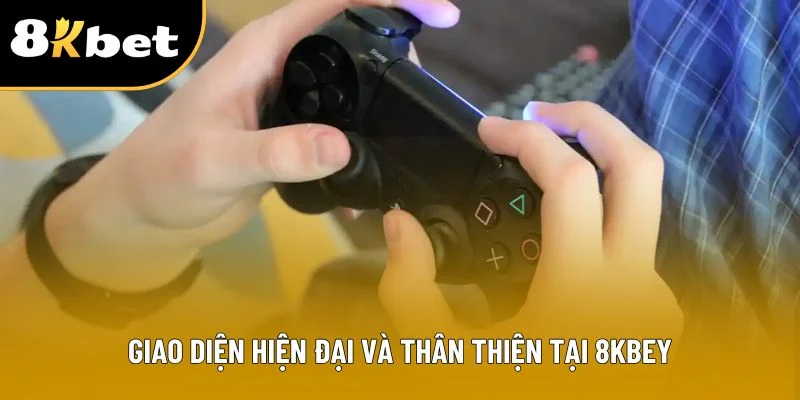 Giao diện hiện đại và thân thiện tại 8kbey