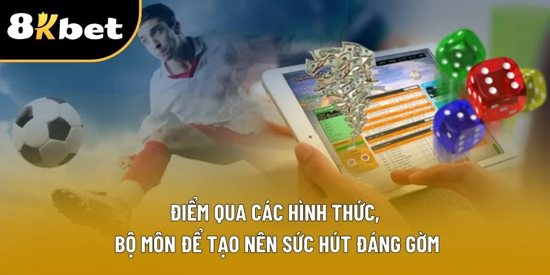 Điểm qua các hình thức, bộ môn để tạo nên sức hút đáng gờm